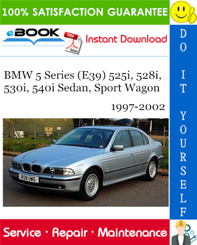 download Bmw 5 e39 525i 528i 530i 540i Sedan Sport Wagon workshop manual