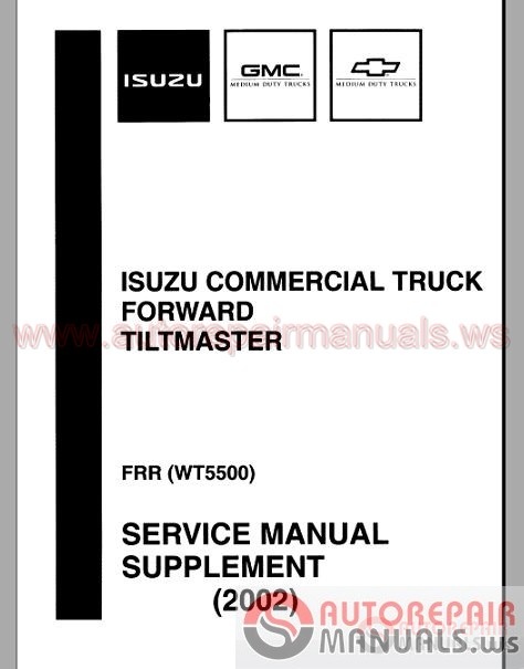 download Isuzu Commercial Truck Forward Tiltmaster Frr Wt5500 workshop manual