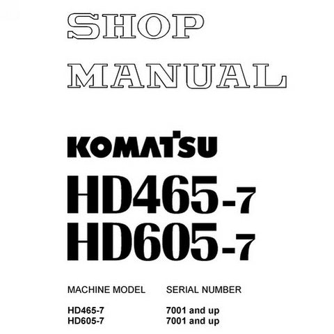 download Komatsu HD465 7 HD605 7 Dump Truck Operation able workshop manual